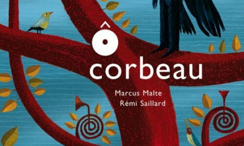 Ô Corbeau de Marcus Malte