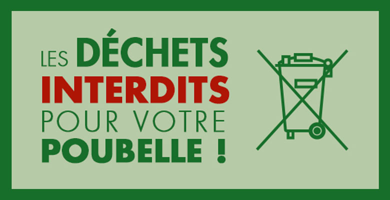 Les déchets interdits pour votre poubelle !