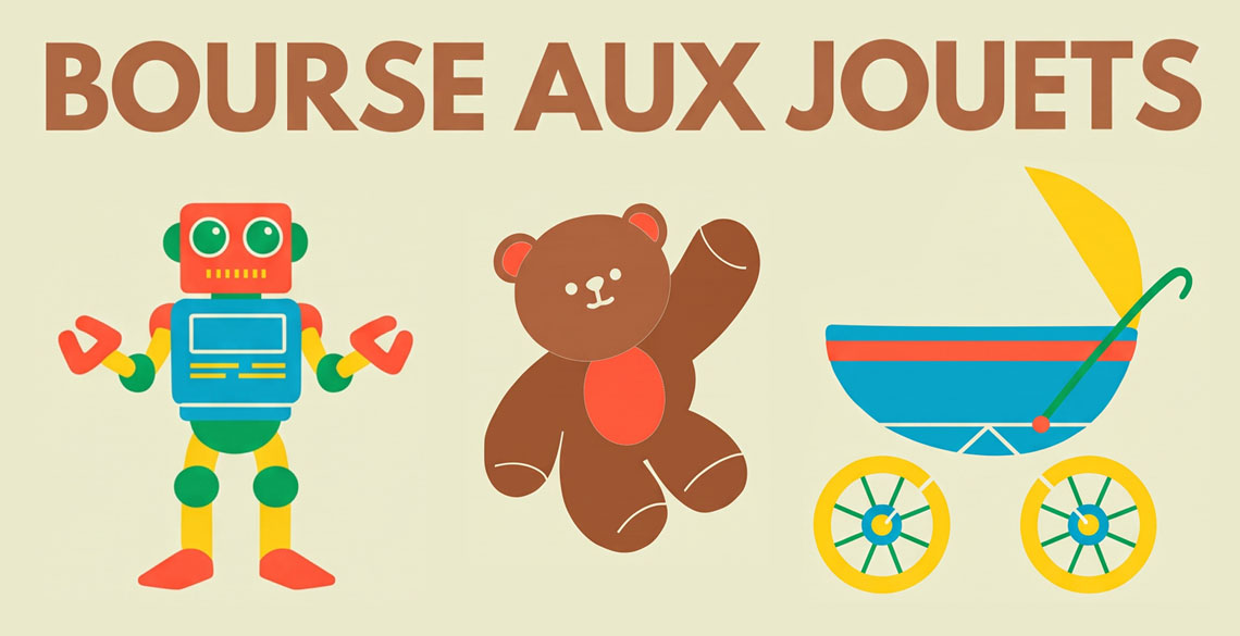 Bourse aux jouets, vêtements et articles de puériculture.